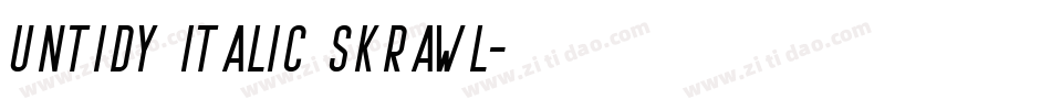 Untidy Italic Skrawl字体转换